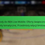 Kody do NBA Live Mobile: Oferty świąteczne, Pakiety tematyczne, Przedmioty edycji limitowanej
